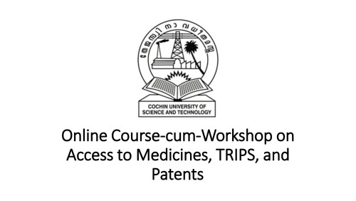 Online Course-cum-Workshop on Access to Medicines, TRIPS, and Patents by TWN & CUSAT