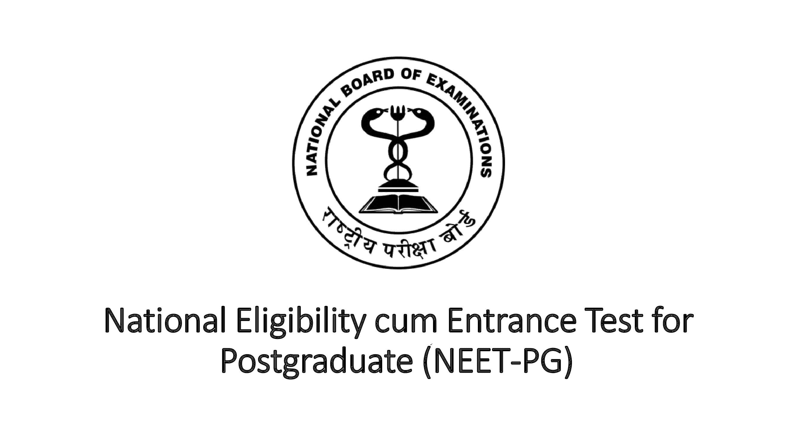 National Eligibility cum Entrance Test for Postgraduate (NEET-PG)