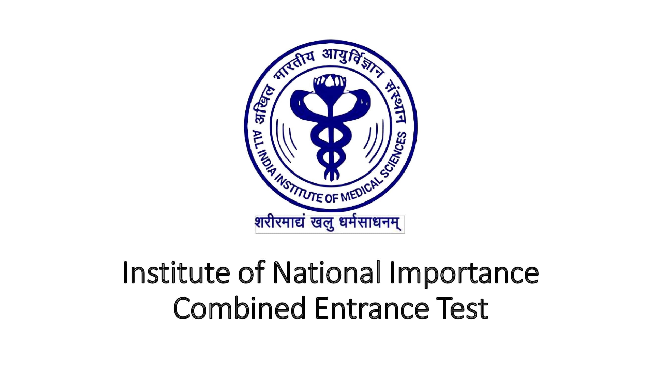 Institute of National Importance Combined Entrance Test